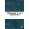 The Philosophy of Ralph Waldo Emerson