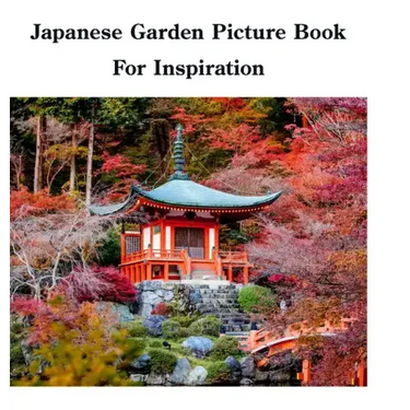 Japanese Garden Picture Book For Inspiration