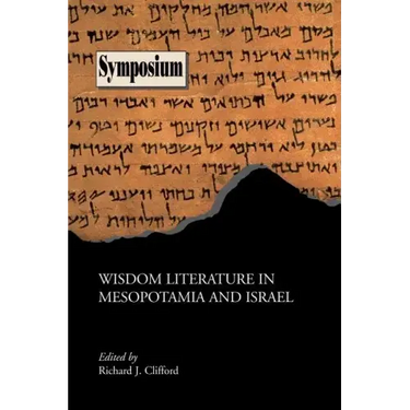 Wisdom Literature in Mesopotamia and Israel