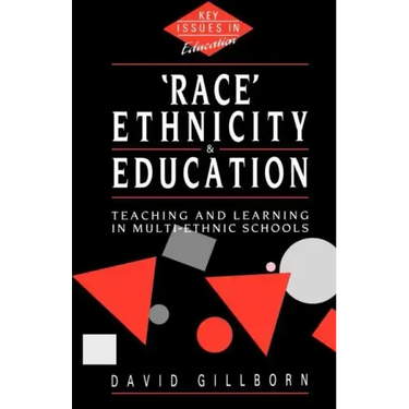 Race, Ethnicity and Education: Teaching and Learning in Multi-Ethnic Schools