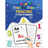 Step By Step Tracing Letters and Numbers for Kids - ABC Tracing Books for Toddlers, Practise Workbook for Baby, Homeschool Supplies: Tracing Alphabet,