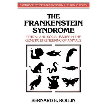 The Frankenstein Syndrome: Ethical and Social Issues in the Genetic Engineering of Animals