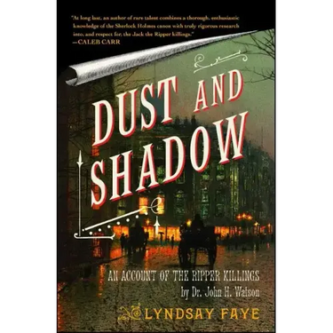Dust and Shadow: An Account of the Ripper Killings