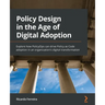Policy Design in the Age of Digital Adoption: Explore how PolicyOps can drive Policy as Code adoption in an organization's digital transformation