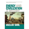 Energy and Civilization: A History