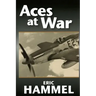 Aces At War: The American Aces Speak Volume IV