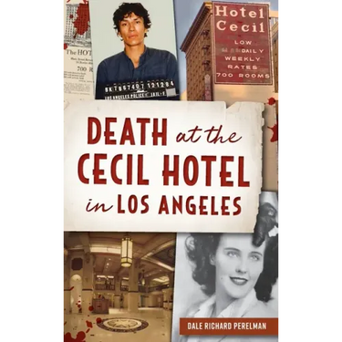 Death at the Cecil Hotel in Los Angeles
