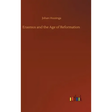 Erasmus and the Age of Reformation