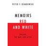 Memoirs Red and White: Poland, the War, and After