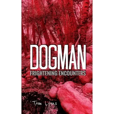 Dogman Frightening Encounters
