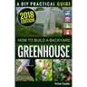 How to Build a Backyard Greenhouse