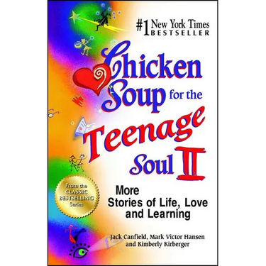 Chicken Soup for the Teenage Soul II: More Stories of Life, Love and Learning