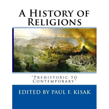 A History of Religions: "Prehistoric to Contemporary"