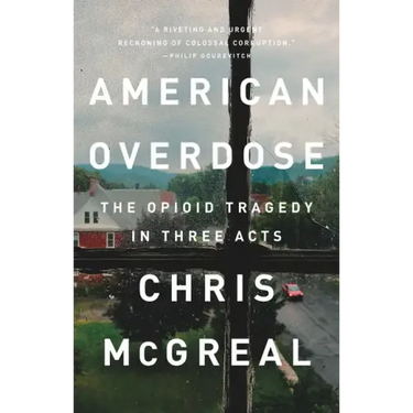 American Overdose: The Opioid Tragedy in Three Acts