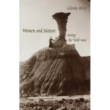 Women and Nature: Saving the Wild West