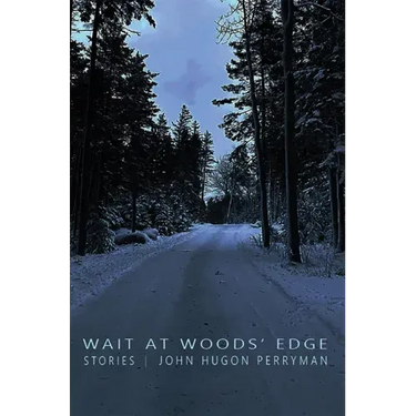 Wait at Woods' Edge