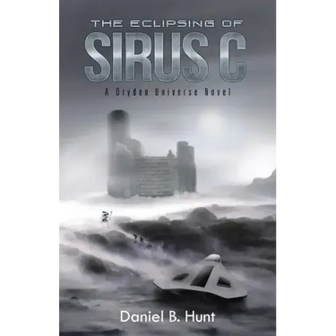 The Eclipsing of Sirus C: A Dryden Universe Novel