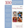 100 Questions & Answers about Eating Disorders: .