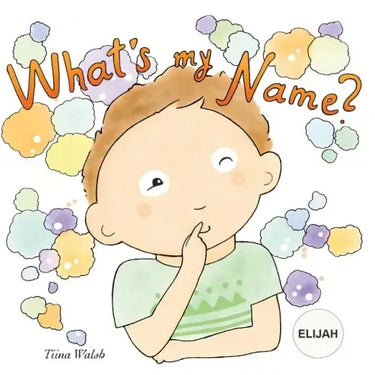 What's my name? ELIJAH