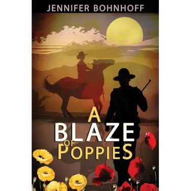 A Blaze of Poppies: A novel about New Mexico and World War I