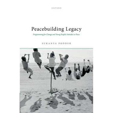 Peacebuilding Legacy: Programming for Change and Young People's Attitudes to Peace