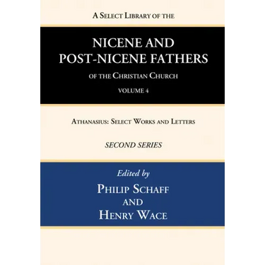 A Select Library of the Nicene and Post-Nicene Fathers of the Christian Church, Second Series, Volume 4