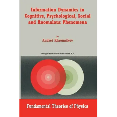 Information Dynamics in Cognitive, Psychological, Social, and Anomalous Phenomena