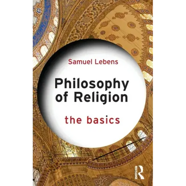 Philosophy of Religion: The Basics