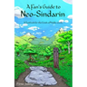 A Fan's Guide to Neo-Sindarin: A Textbook for the Elvish of Middle-earth