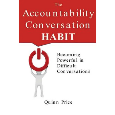 The Accountability Conversation Habit: Becoming Powerful in Difficult Conversations