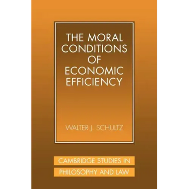 The Moral Conditions of Economic Efficiency