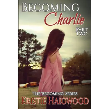 Becoming Charlie - Part Two