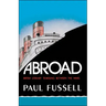 Abroad: British Literary Traveling Between the Wars