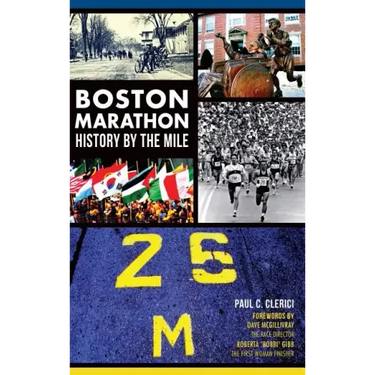 Boston Marathon History by the Mile