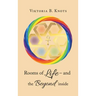Rooms of Life - and the Beyond Inside