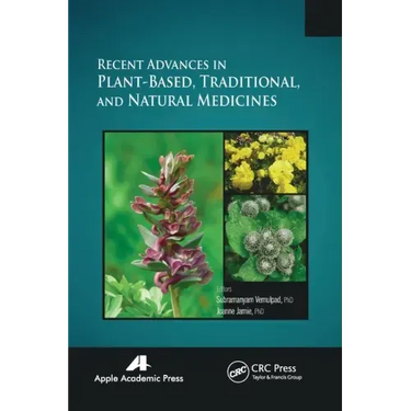 Recent Advances in Plant-Based, Traditional, and Natural Medicines