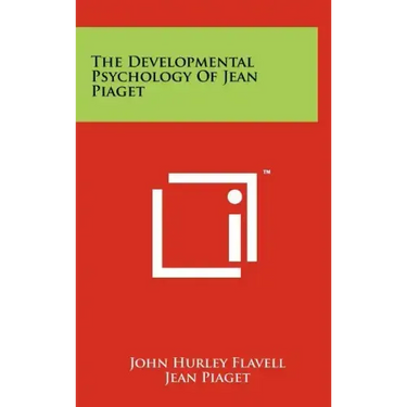 The Developmental Psychology of Jean Piaget