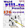 Word Fill-In Puzzles: Fill In Puzzle Book, 176 Puzzles: Vol. 11