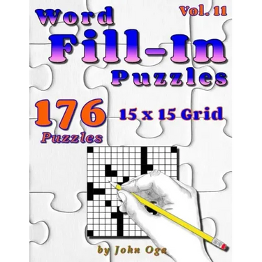 Word Fill-In Puzzles: Fill In Puzzle Book, 176 Puzzles: Vol. 11