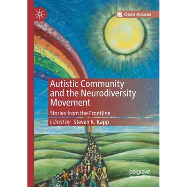Autistic Community and the Neurodiversity Movement: Stories from the Frontline