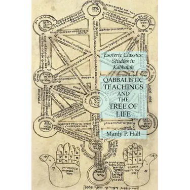 Qabbalistic Teachings and the Tree of Life: Esoteric Classics: Studies in Kabbalah