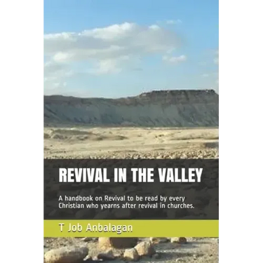 Revival in the Valley: A handbook on revival to be read by every Christian who yearns after revival in churches