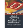 Clinical Engineering Financial Management and Benchmarking: Essential tools to manage finances and remain competitive for clinical engineering/healthc