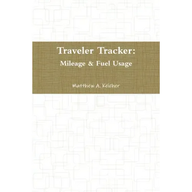 Traveler Tracker: Mileage & Fuel Usage
