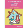 How to Start Homeschooling Without Feeling Overwhelmed: A Comprehensive Guide for Busy Parents
