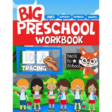 Big Preschool Workbook: Tracing Letters, Lines, and Big Numbers for Preschoolers and Toddlers 2-5 years: Preschool Learning Activities at Home for Kid