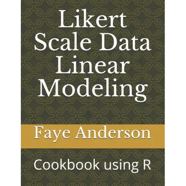 Likert Scale Data Linear Modeling: A Cookbook using R