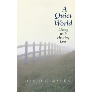 A Quiet World: Living with Hearing Loss