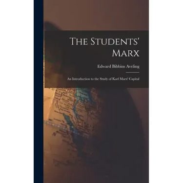 The Students' Marx: an Introduction to the Study of Karl Marx' Capital