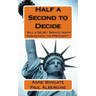 Half a Second to Decide: : Will a Secret Service Agent Assassinate the President?